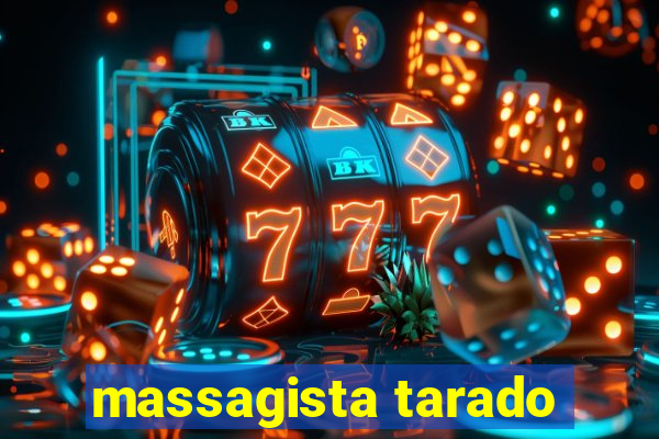 massagista tarado